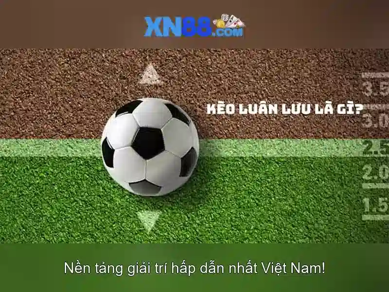 tải app xn88 – Tổng quan chủ đề và giá trị cốt lõi